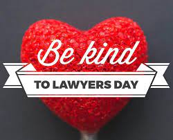 Happy Be Kind to Lawyers Day!